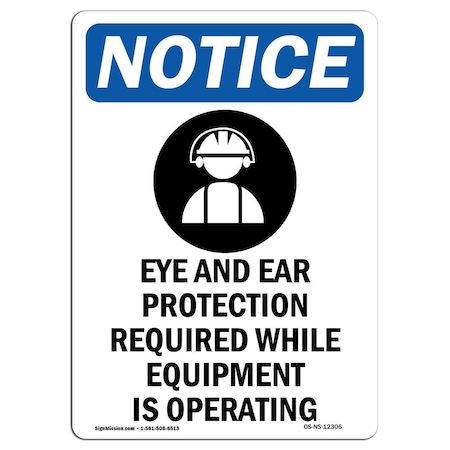 Signmission OSHA Sign, Eye And Ear Protection With Symbol, 14in X 10in Rigid Plastic, 10" W, 14" H, Portrait OS-NS-P-1014-V-12306